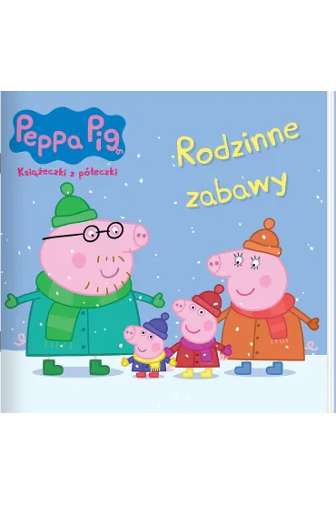 Peppa Pig. Ksi��eczki z p�eczki 91. Rodzinne zabawy