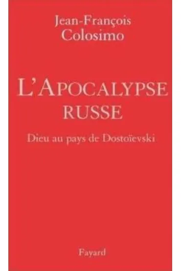 L'Apocalypse Russe - Jean-Francois Colosimo