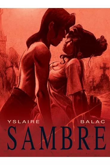 Plansze Europy Sambre. Tom 1 - Bernard Yslaire, Balac