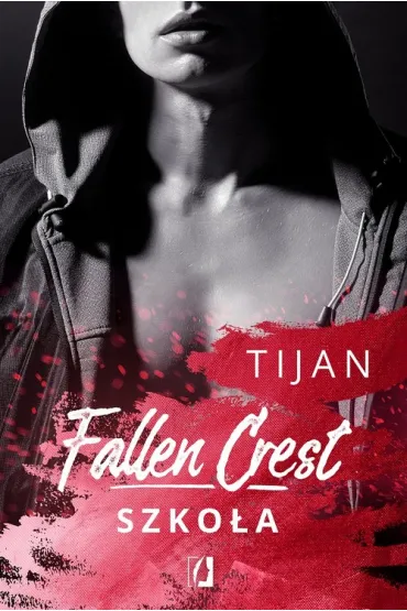 Szko�a. Fallen Crest. Tom 3 - Tijan