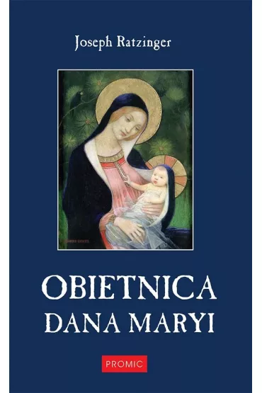 Obietnica dana Maryi - Benedykt XVI