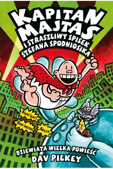 Straszliwy spisek Stefana Spodniosika. Kapitan Majtas. Tom 9 - Dav Pilkey