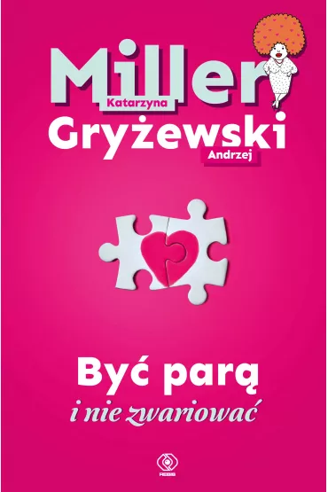 By� par� i nie zwariowa� - Katarzyna Miller, Andrzej Gry�ewski