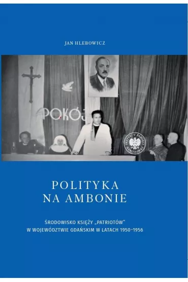 Polityka na ambonie - Jan Hlebowicz