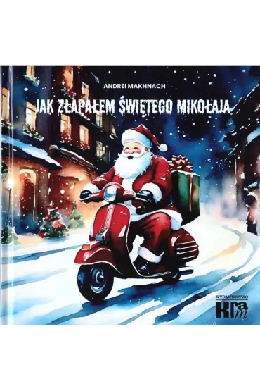 Jak z�apa�em �wi�tego Miko�aja / How I Caught Santa - Makhnach Andrei