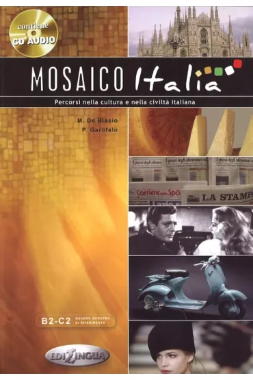 Mosaico italia. Percorsi nella cultura e nella civiltà italiana - Pierre Garofalo, Marco De Biasio