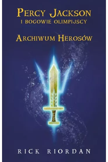 Archiwum Heros�w - Rick Riordan