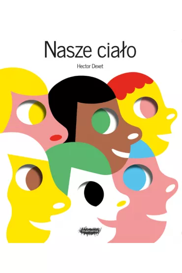 Nasze cia�o - Hector Dexet
