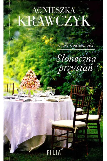 S�oneczna przysta�. Czary codzienno�ci. Tom 3 (pocket) - Agnieszka Krawczyk