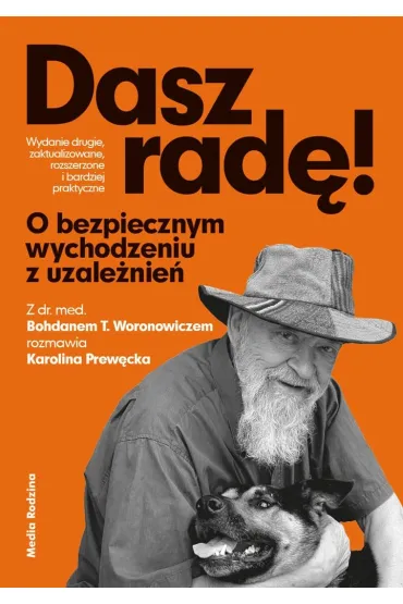 Dasz rad�. O bezpiecznym wychodzeniu z uzale�nie� - Karolina Prew�cka, Bohdan T. Woronowicz