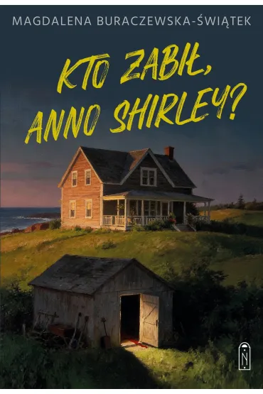 Kto zabi�, Anno Shirley? - Magdalena Buraczewska-�wi�tek