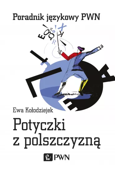 Potyczki z polszczyzn� - Ewa Ko�odziejek