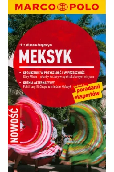 Meksyk Przewodnik Marco Polo z atlasem drogowym - Manfred W�bcke
