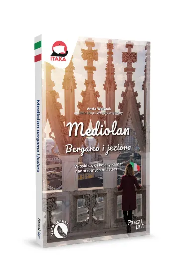 Mediolan, Bergamo i jeziora (Pascal Lajt) - Aneta Walczak