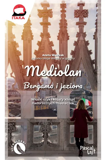 Mediolan, Bergamo i jeziora (Pascal Lajt) - Aneta Walczak