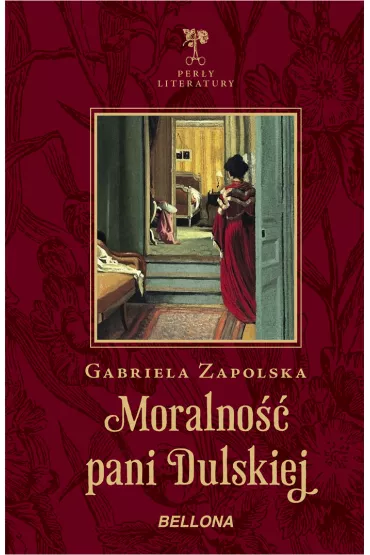 Moralno�� pani Dulskiej - Gabriela Zapolska
