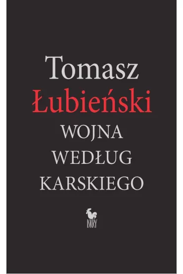 Wojna wed�ug Karskiego - Tomasz �ubie�ski