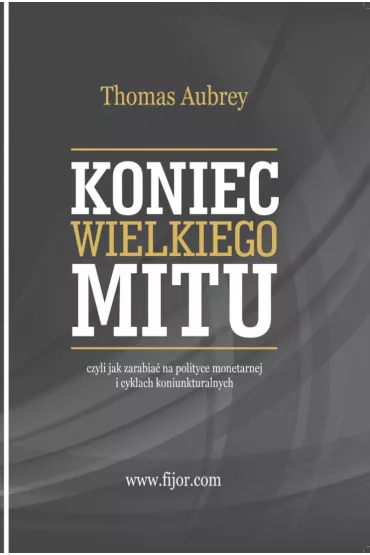 Koniec wielkiego mitu - Thomas Aubrey