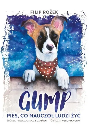 Gump, pies kt�ry nauczy� ludzi �y� (wersja �l�ska) - Filip  Rozek