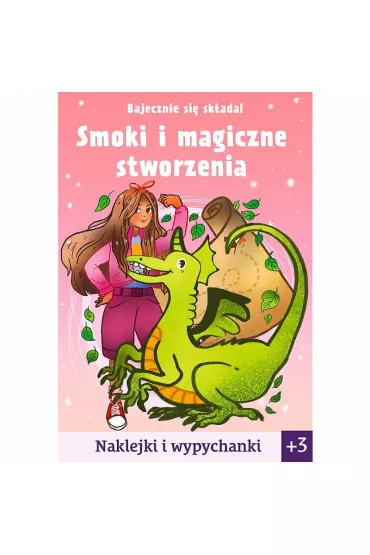 Bajecznie si� sk�ada! Smoki i magiczne stworzenia