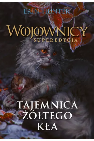 Tajemnica ��tego K�a. Wojownicy. Superedycja. Tom 3 - Erin Hunter