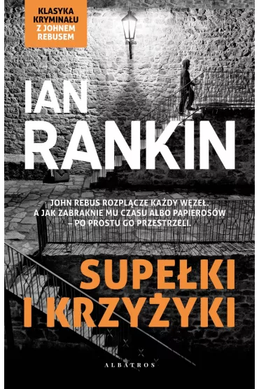 Supe�ki i krzy�yki. Inspektor Rebus. Tom 1 - Ian Rankin