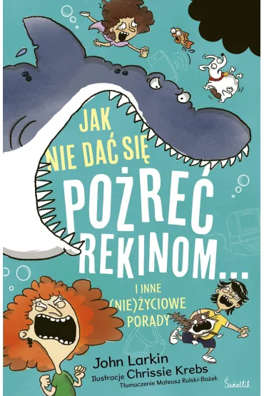 Jak nie da si pore rekinom... i inne (nie)yciowe porady - John Larkin