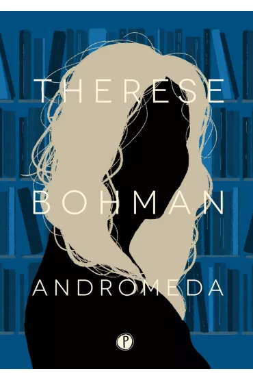 Andromeda - Therese Bohman