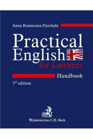 Practical English for Lawyers. Handbook. J�zyk angielski dla prawnik�w - Anna Konieczna-Purcha�a