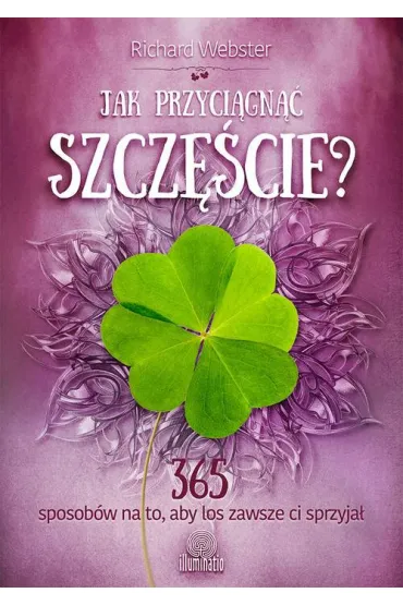 Jak przyci�gn�� szcz�cie? - Richard Webster