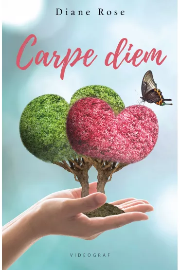 Carpe diem - Diane Rose