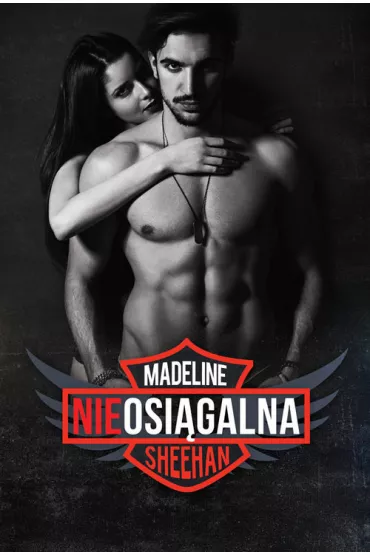 Nieosi�galna. Niepokorna. Tom 3 - Madeline Sheehan