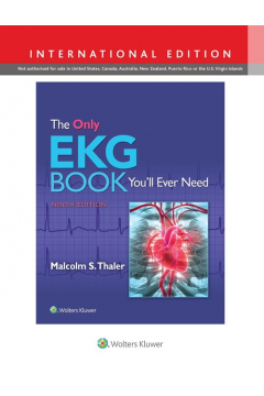 The Only EKG Book You'll Ever Need 9e