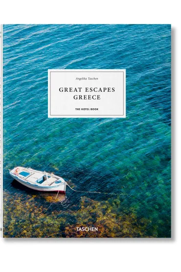 Great Escapes Greece. The Hotel Book wer. angielska - Angelika Taschen