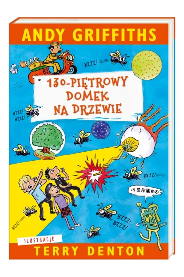 130-pi�trowy domek na drzewie. Domek na drzewie. Tom 10 - Andy Griffiths, Terry Denton