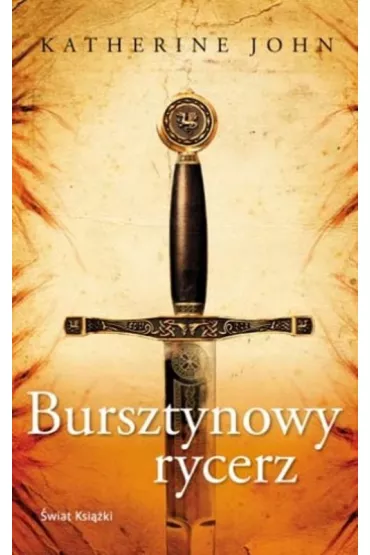 Bursztynowy rycerz - John Katherine