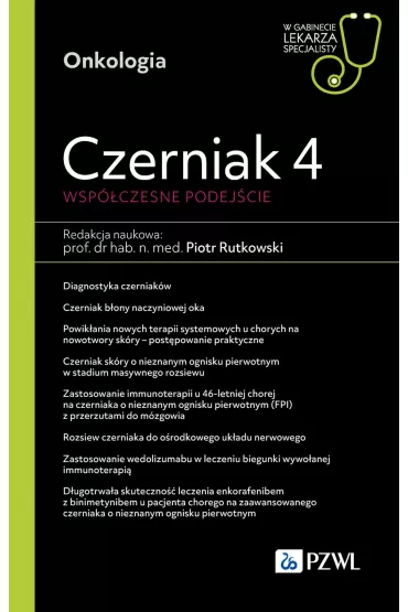 Czerniak 4. Wsp�czesne podej�cie. W gabinecie lekarza specjalisty - Piotr Rutkowski