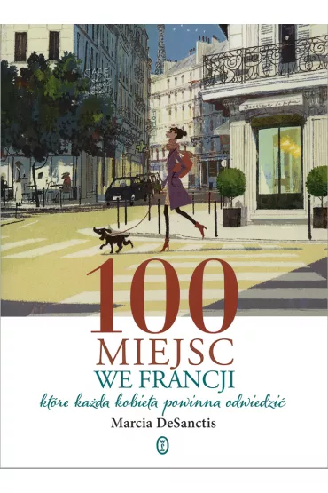 100 miejsc we Francji - Marcia DeSanctis