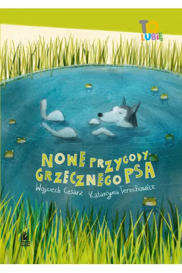 Nowe przygody grzecznego psa - Katarzyna Terechowicz, Wojciech Cesarz