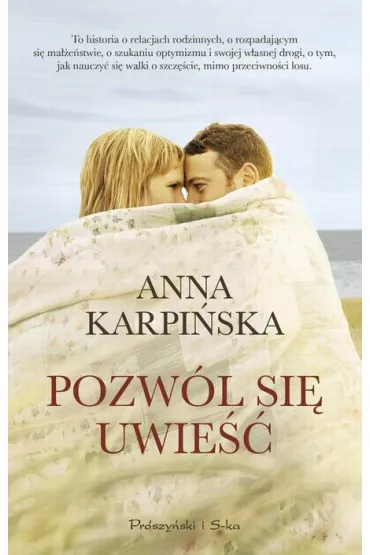 Pozw�l si� uwie�� - Anna Karpi�ska