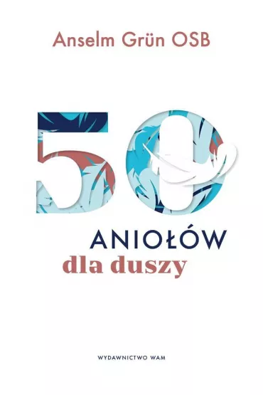 50 anio��w dla duszy - Anselm Grun