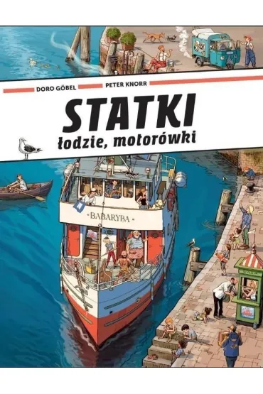 Statki, �odzie, motor�wki - Doro Gobel, Peter  Knorr