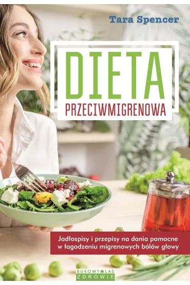 Dieta przeciwmigrenowa - Tara Spencer