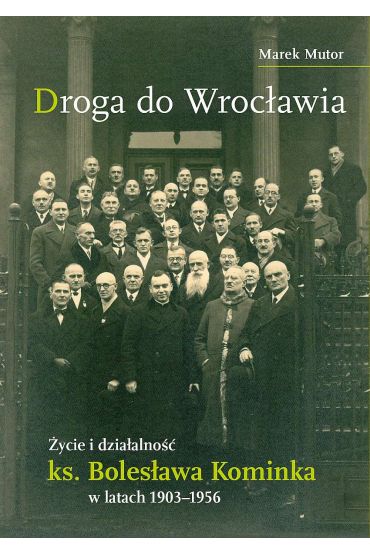 Życie i działalność ks. Bolesława Kominka...