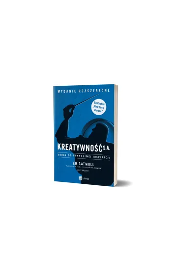 Kreatywno�� S.A. Droga do prawdziwej inspiracji. Wydanie rozszerzone - Amy Wallace, Ed Catmull