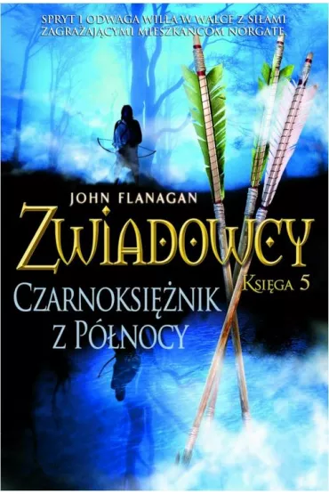 eBook Czarnoksinik z Pnocy. Zwiadowcy. Tom 5 mobi epub - John Flanagan