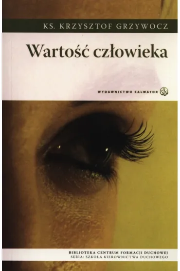 Warto�� cz�owieka - Krzysztof Grzywocz