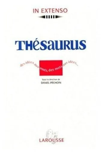 Thesaurus In Extenso - Daniel  Pechoin