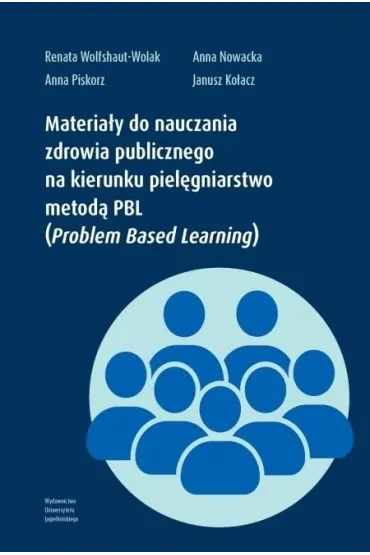 Materia�y do nauczania zdrowia publicznego na kierunku piel�gniarstwo metod� PBL (Problem Based Learning)
