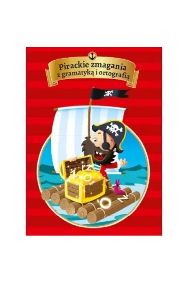 Pirackie zmagania z gramatyk� i ortografi� - Bogus�awa Kuciel
